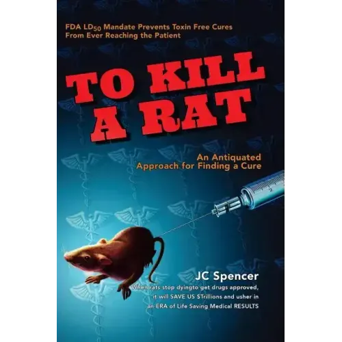 To Kill A Rat: An Antiquated Approach for Finding a Cure