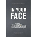 In Your Face: An Insider's Explosive Account of the Takata Airbag Scandal
