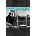 Visualizing Atrocity: Arendt, Evil, and the Optics of Thoughtlessness