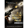 O.I.S. After the Trigger's Pulled