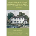 The Ecology of British Romantic Conservatism, 1790-1837