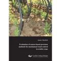 Evaluation of sensor-based precision methods for mechanical weed control in arable crops
