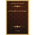 As You Tithe So You Prosper