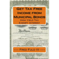 Get Tax Free Income from Municipal Bonds: High Yield Tax Exempt Interest