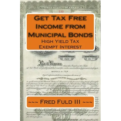 Get Tax Free Income from Municipal Bonds: High Yield Tax Exempt Interest
