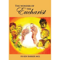 The Wonder of the Eucharist