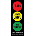 Learn How to Drive and Survive