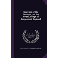 Souvenir of the Centenary of the Royal College of Surgeons of England