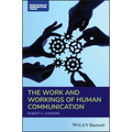The Work and Workings of Human Communication