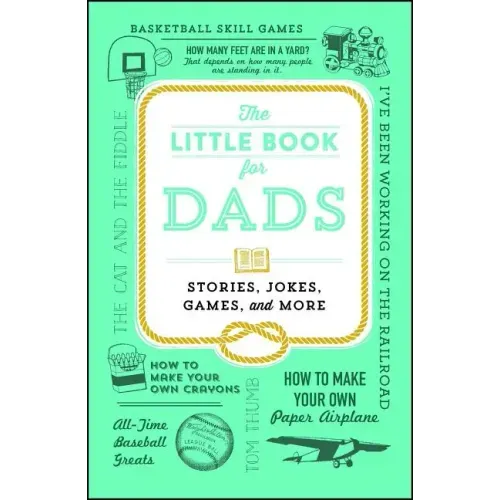 Little Book for Dads: Stories, Jokes, Games, and More