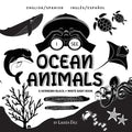 I See Ocean Animals: Bilingual (English / Spanish) (Inglés / Español) A Newborn Black & White Baby Book (High-Contrast Design & Patterns) (Whale, Dolp