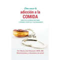 Cómo Vencer la Adicción a la Comida: Líbrate de las ansias por comer y aprende a vivir feliz y saludablemente