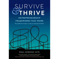 Survive & Thrive: Entrepreneurship Frameworks That Work