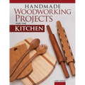 Handmade Woodworking Projects for the Kitchen