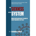 The Sickness is the System: When Capitalism Fails to Save Us from Pandemics or Itself