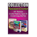 Tunisian Crochet Collection: 50+ Tunisian Crochet Patterns. Learn To Crochet Easy And Fun: (How To Crochet, Crochet Stitches, Tunisian Crochet, Cro