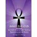 Astara's Book of Life - 6th Degree: Your Auric Armor of Light - Secrets of Regeneration and Self-Mastery