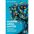 Making Media Matter: Critical Literacy, Popular Culture, and Creative Production