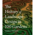 The History of Landscape Design in 100 Gardens