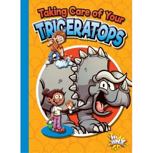 Taking Care of Your Triceratops