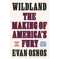 Wildland: The Making of America's Fury