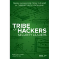 Tribe of Hackers Security Leaders: Tribal Knowledge from the Best in Cybersecurity Leadership