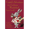 Crystal's Adventures in a Cockney Wonderland: Alice's Adventures in Wonderland in Cockney Rhyming Slang