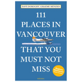 111 Places in Vancouver That You Must Not Miss