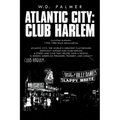 Atlantic City: Club Harlem