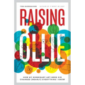 Raising Ollie: How My Nonbinary Art-Nerd Kid Changed (Nearly) Everything I Know