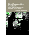 Street Jujitsu Handbook