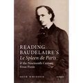 Reading Baudelaire's Le Spleen de Paris and the Nineteenth-Century Prose Poem