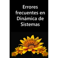 Errores frecuentes en Dinámica de Sistemas: Guía para construir modelos de simulación, diagramas causales, diagramas de flujos (Diagramas de ... sin f
