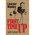 Lawyer Manley: Vol 1 First Time Up