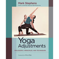 Yoga Adjustments: Philosophy, Principles, and Techniques