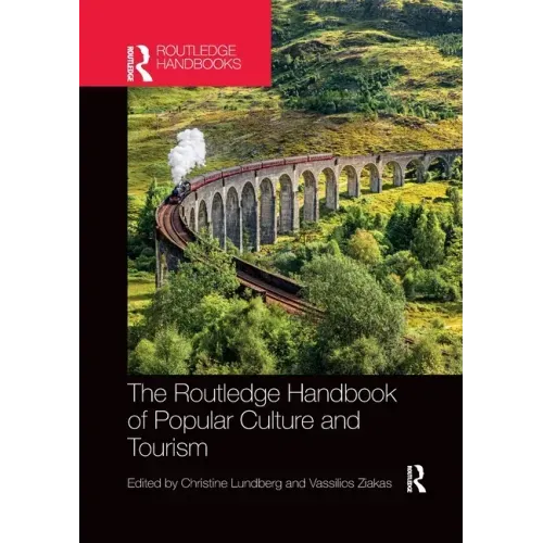 The Routledge Handbook of Popular Culture and Tourism