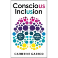 Conscious Inclusion: How to 'do' EDI, one decision at a time