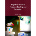 English for Medical Purposes: Spelling and Vocabulary