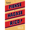 Piense Y Hágase Rico - Libro de Trabajo (Think and Grow Rich Action Guide)