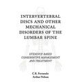Intervertebral Discs and Other Mechanical Disorders of the Lumbar Spine: Evidence-Based Conservative Management and Treatment