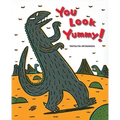 You Look Yummy!