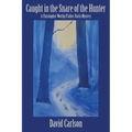 Caught in the Snare of the Hunter