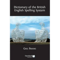 Dictionary of the British English Spelling System