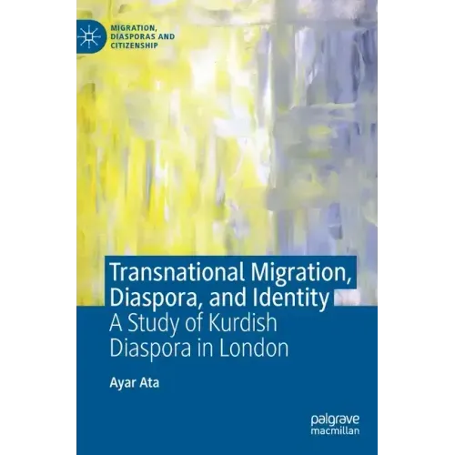 Transnational Migration, Diaspora, and Identity: A Study of Kurdish Diaspora in London