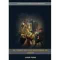 El Libro de los Mártires de Jesús: (Persecución, Dolor, Esperanza, Injusticia, Fidelidad y Exceso de Poder)