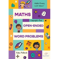 Maths Open-Ended Word Problems Middle-Primary Level: Volume 1
