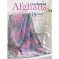 Crocheted Afghans: 25 Throws, Wraps, and Blankets to Crochet