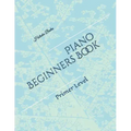 Piano Beginners Book: Primer Level