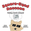 Square-Eyed Raccoon #2: Going Back Home!