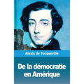 De la démocratie en Amérique: Tome II